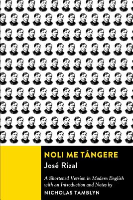 Noli Me Tángere: A Shortened Version in Modern English with an Introduction and Notes - Jose Rizal