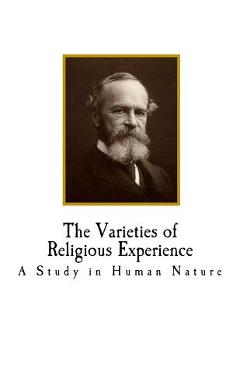 Poza produsului The Varieties of Religious Experience: A Study in Human Nature - William James