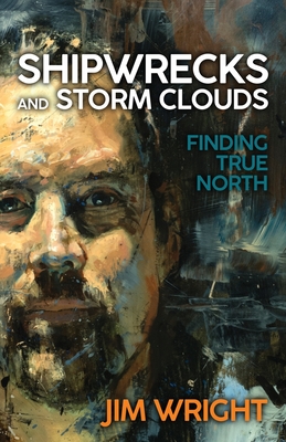 Shipwrecks and Storm Clouds - Jim Wright