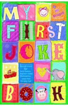 Coperta cărții 'My First Joke Book: Early Readers, Beginner Reader, Kindergarten, Large Font for Easy Read - Krispell'