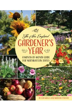 The New England Gardener's Year: A Month-By-Month Guide for Northeastern States - Reeser Manley