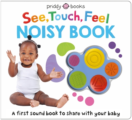 See, Touch, Feel: Noisy Book - Roger Priddy