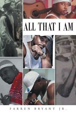 Coperta cărții 'All That I Am - Farren Bryant'
