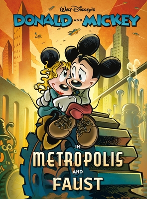 Walt Disney's Donald and Mickey in Metropolis and Faust - Luciano Bottaro