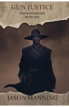 Coperta cărții 'Gun Justice - Jason Manning'