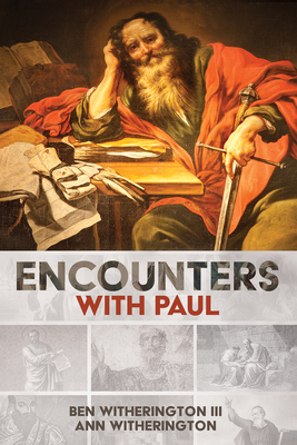 Encounters with Paul - Ben Witherington