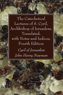 Coperta cărții 'The Catechetical Lectures of S. Cyril, Archbishop of Jerusalem, Translated, with Notes and Indices, Fourth Edition -'