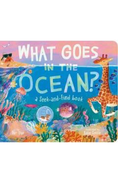 What Goes in the Ocean?: A Seek-And-Find Book - Dori Elys