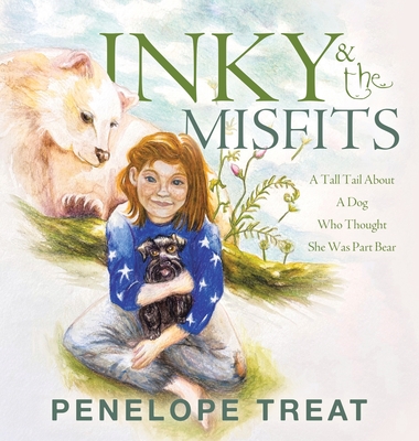 Coperta cărții 'Inky & the Misfits: A Tall Tail About A Dog Who Thought She Was Part Bear - Penelope Treat'