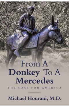 Coperta cărții 'From a Donkey to a Mercedes: The Case for America - Michael Hourani Hourani'