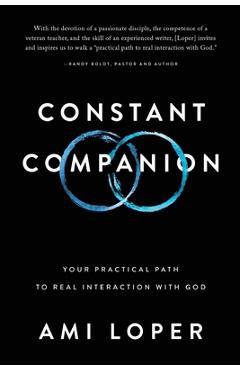 Coperta cărții 'Constant Companion: Your Practical Path to Real Interaction with God - Ami Loper'