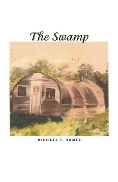 Coperta cărții 'The Swamp - Michael T. Ramel'