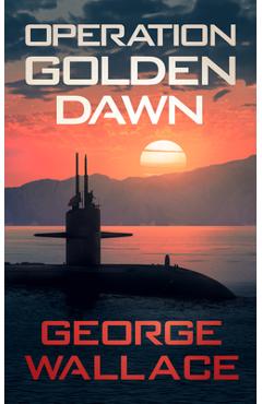 Coperta cărții 'Operation Golden Dawn - George Wallace'