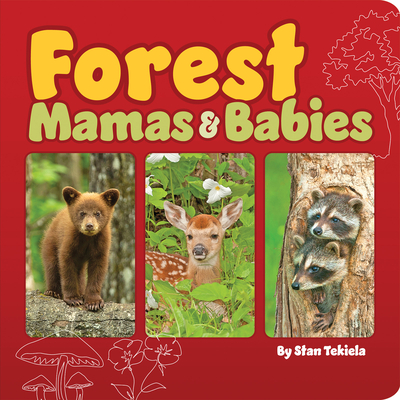 Forest Mamas & Babies - Stan Tekiela