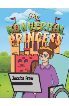 Coperta cărții 'The Nonverbal Princess - Jessica Frew'