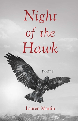 Coperta cărții 'Night of the Hawk: Poems - Lauren Martin'