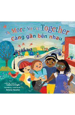 Poza produsului The More We Get Together (Bilingual Vietnamese & English) - Celeste Cortright