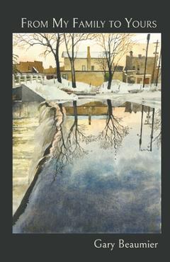Coperta cărții 'From My Family to Yours - Gary Beaumier'