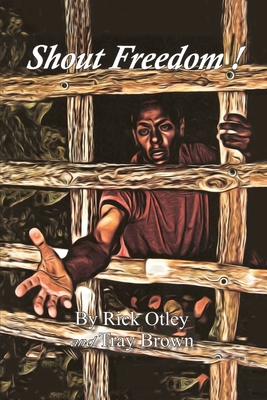 Shout Freedom - Rick Otley