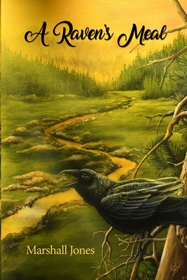 A Raven's Meal - Marshall Jones