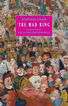 Coperta cărții 'The Mad King - Gustave Kahn'