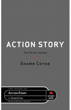 Poza produsului Action Story: The Primal Genre - Shawn Coyne