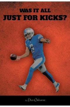 Poza produsului Was It All Just for Kicks? - Don Osborne