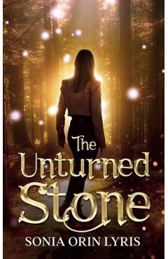 Coperta cărții 'The Unturned Stone - Sonia Orin Lyris'