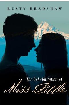 Coperta cărții 'The Rehabilitation of Miss Little - Rusty Bradshaw'