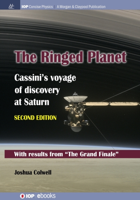 The Ringed Planet, Second Edition: Cassini's Voyage of Discovery at Saturn - Joshua Colwell