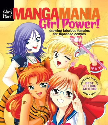 Manga Artist's Coloring Book: Girl Power!: Fun Female Characters to Color - Christopher Hart