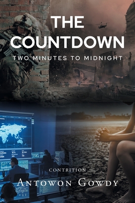 The Countdown: Two Minutes to Midnight - Antowon Gowdy