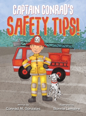 Coperta cărții 'Captain Conrad's Safety Tips! - Conrad M. Gonzales'