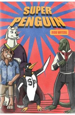 Coperta cărții 'Super Penguin - Rob Witzel'