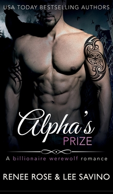 Alpha's Prize: A Werewolf Romance - Renee Rose