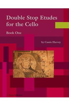 Coperta cărții 'Double Stop Etudes for the Cello, Book One - Cassia Harvey'