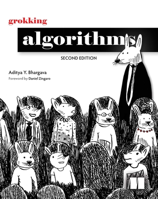 Grokking Algorithms, Second Edition - Aditya Y. Bhargava