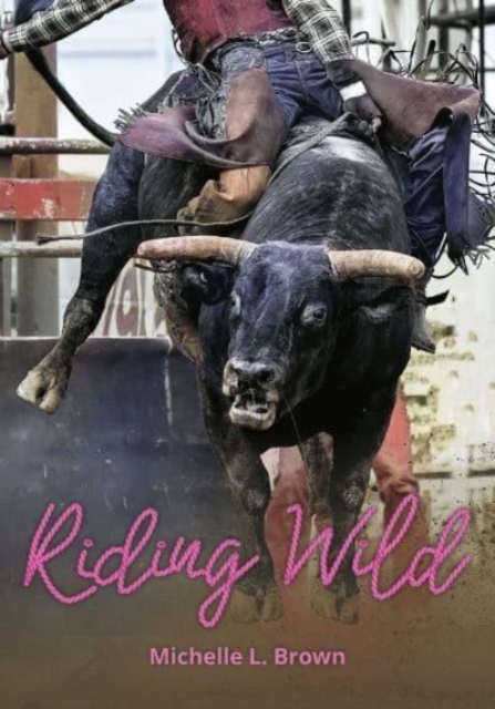 Riding Wild - Michelle L. Brown