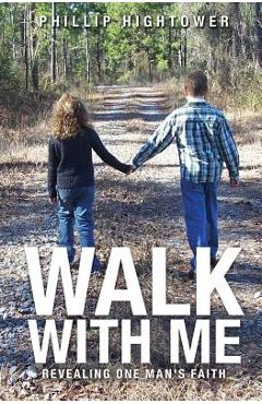 Coperta cărții 'Walk With Me - Phillip Hightower'