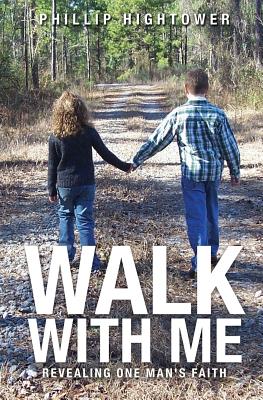 Coperta cărții 'Walk With Me - Phillip Hightower'