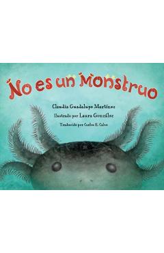 No Es Un Monstruo - Claudia Guadalupe Martinez