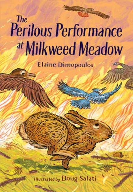 The Perilous Performance at Milkweed Meadow - Elaine Dimopoulos