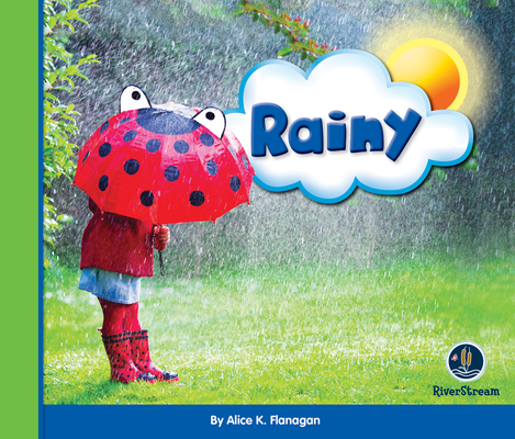 Eye on the Sky: Rainy - Alice K. Flanagan