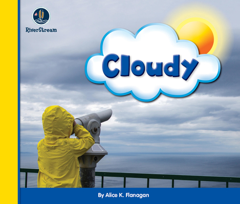 Eye on the Sky: Cloudy - Alice K. Flanagan