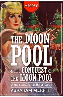 The Moon Pool & The Conquest of the Moon Pool