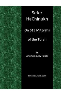 Coperta cărții 'Sefer HaChinukh - On 613 Mitzvahs of the Torah - Anonymously Rabbi'