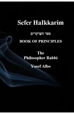 Coperta cărții 'Sefer HaIkkarim - BOOK OF PRINCIPLES - The Philosopher Rabbi Yosef Albo'