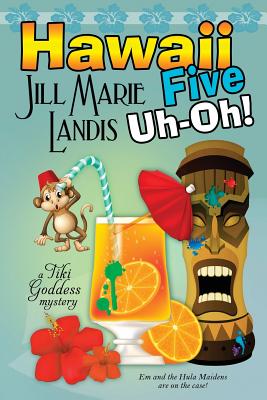 Hawaii Five Uh-Oh - Jill Marie Landis
