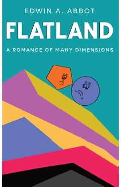Coperta cărții 'Flatland: A Romance of Many Dimensions (By a Square) - Edwin A. Abbott'