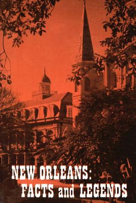 New Orleans: Facts and Legends - Jack D. L. Holmes